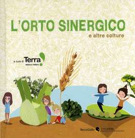 L'Orto Sinergico e Altre Colture — Libro - 1