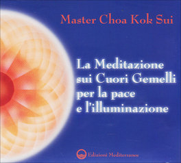 La Meditazione sui Cuori Gemelli per la Pace e l'Illuminazione - CD Audio - 1