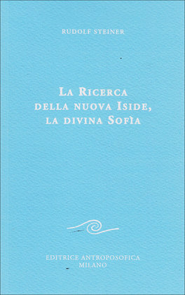La Ricerca della Nuova Iside, la Divina Sofia  — Libro - 1