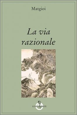 La Via Razionale — Libro - 1