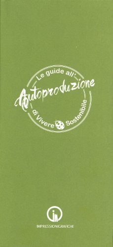 Le Guide all'Autoproduzione - Alimentazione Consapevole — Libro - 1