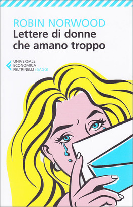 Lettere di Donne che Amano Troppo — Libro - 1