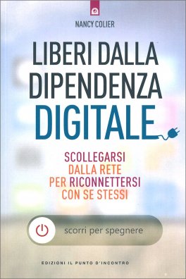 Liberi dalla Dipendenza Digitale — Libro - 1
