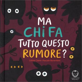 Ma Chi Fa Tutto Questo Rumore? — Libro - 1