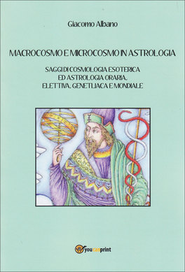 Macrocosmo e Microcosmo in Astrologia  — Libro - 1