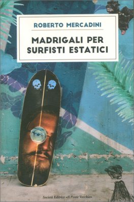 Madrigali per Surfisti Estatici — Libro - 1