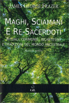 Maghi, Sciamani e Re-Sacerdoti — Libro - 1