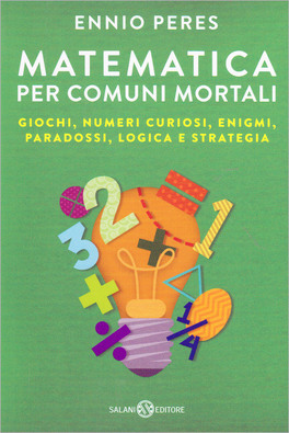 Matematica per Comuni Mortali — Libro - 1