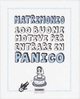 Matrimonio - 100 Buoni Motivi per Entrare in Panico — Libro - 1