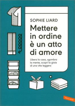 Mettere in Ordine È un Atto di Amore — Libro - 1