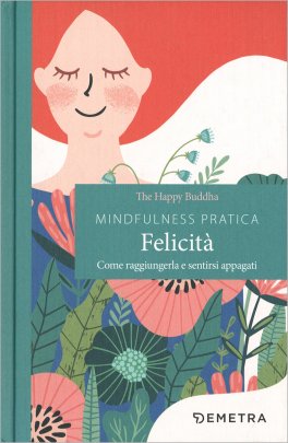 Mindfulness Pratica - Felicità — Libro - 1