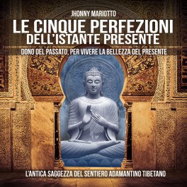 Mp3 - Le Cinque Perfezioni dell'Istante Presente — Audiolibro - 1