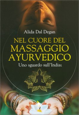Nel Cuore del Massaggio Ayurvedico — Libro - 1