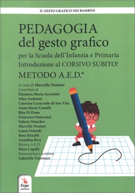 Pedagogia del gesto grafico per la Scuola dell'infanzia e primaria — Libro - 1