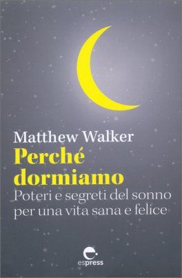 Perchè Dormiamo — Libro - 1