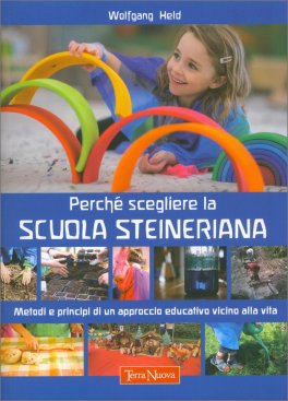 Perché Scegliere la Scuola Steineriana — Libro - 1