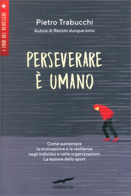 Perseverare è Umano — Libro - 1