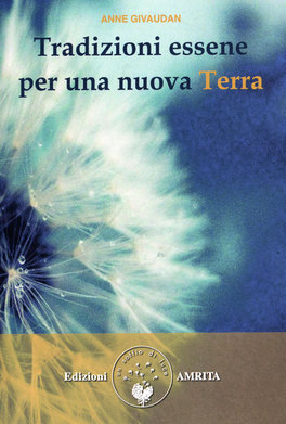 Tradizioni essene per una nuova Terra  — Libro - 1