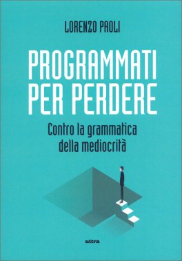 Programmati per Perdere — Libro - 1