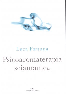 Psicoaromaterapia Sciamanica  — Libro - 1