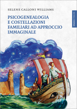 Psicogenealogia e Costellazioni Familiari ad Approccio Immaginale — Libro - 1