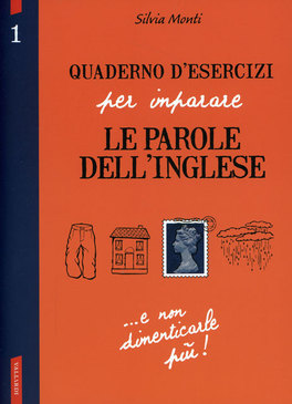 Quaderno d'Esercizi per Imparare le Parole dell'Inglese - Vol.1  — Libro - 1