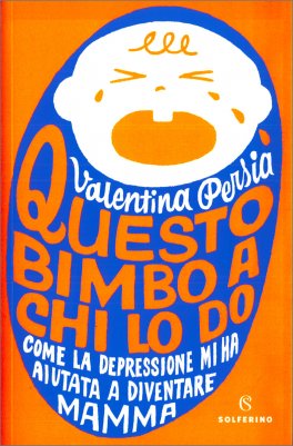 Questo Bimbo a Chi lo Do — Libro - 1