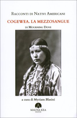Racconti di Nativi Americani - Cogewea, la Mezzosangue — Libro - 1