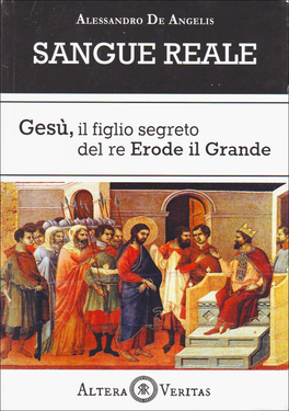 Sangue Reale - Gesù, il figlio segreto del re Erode il Grande — Libro - 1