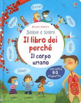 Sollevo e Scopro - Il Libro dei Perché - Il Corpo Umano — Libro - 1