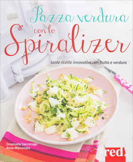 Pazza Verdura con lo Spiralizer — Libro - 1