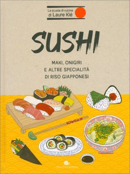 Sushi - Maki, Onigiri e altre specialità di Riso Giapponesi — Libro - 1