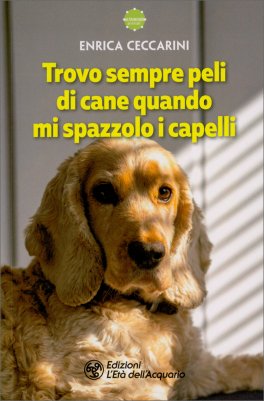 Trovo Sempre Peli di Cane quando mi Spazzolo i Capelli — Libro - 1