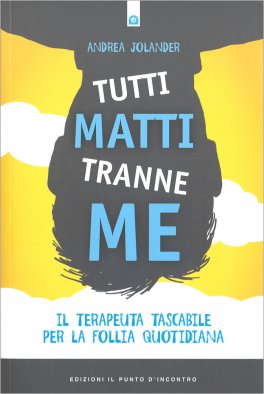 Tutti Matti tranne Me — Libro - 1