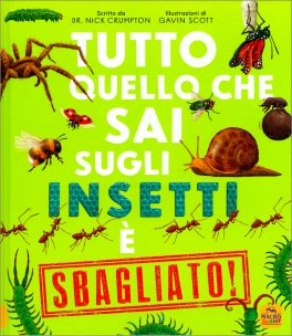 Tutto Quello che Sai sugli Insetti è Sbagliato — Libro - 1