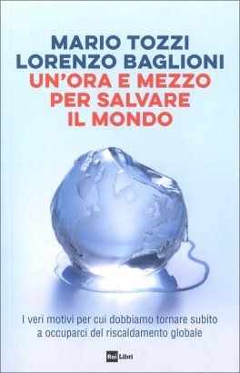 Un'Ora e Mezzo per Salvare il Mondo — Libro - 1