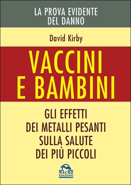 Vaccini e Bambini - La Prova Evidente del Danno