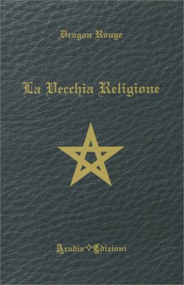 La Vecchia Religione — Libro - 1