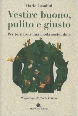 Vestire Buono, Pulito e Giusto — Libro - 1