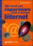 100 Modi per Risparmiare Soldi e Tempo con Internet — Libro