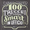 100 Trucchi per Sembrare Smart in Ufficio — Libro