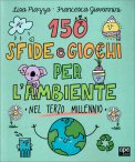 150 Sfide e Giochi per l'Ambiente nel Terzo Millennio — Libro