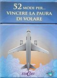 52 Modi per... Vincere la Paura di Volare - 52 Carte — Libro