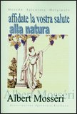 Affidate la Vostra Salute alla Natura — Libro