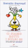 Ci Siamo Rotti i Bulbi  — Libro