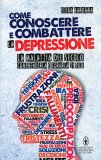 Come Conoscere e Combattere la Depressione  — Libro