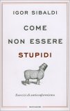 Come Non Essere Stupidi — Libro
