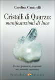 Cristalli di Quarzo: Manifestazioni di Luce — Libro
