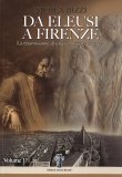 Da Eleusi a Firenze - Volume 1 — Libro