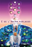E se l'Anima Parlasse  — Libro